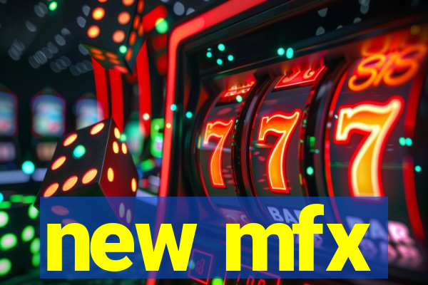 new mfx